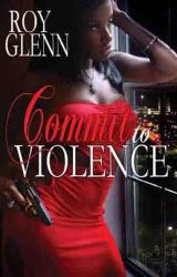 Книга Commit To Violence