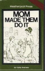 Книга Mom made them do it