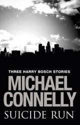 Книга Suicide Run: Three Harry Bosch Stories
