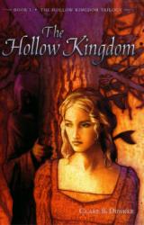Книга Clare B Dunkle - Hollow Kingdom 01 - The Hollow Kingdom