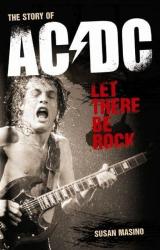 Книга Let There Be Rock. The Story of AC/DC