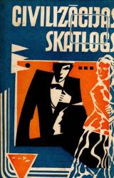 Книга CIVILIZĀCIJAS SKATLOGS ZINĀTNISKI FANTASTISKU STĀSTU KRĀJUMS