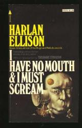 Книга I Have No Mouth, and I Must Scream