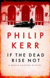 Книга If the Dead Rise Not