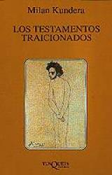 Книга Los testamentos traicionados