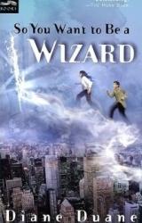 Книга So You Want To Be A Wizard