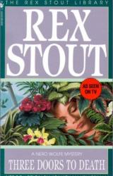 Книга Three Doors to Death (The Rex Stout Library)