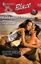 Книга Who Needs Mistletoe?