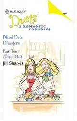 Книга Blind Date Disasters & Eat Your Heart Out